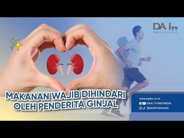 Makanan yang Harus Dihindari Penderita Ginjal | Bincang Sehati (Part 1)