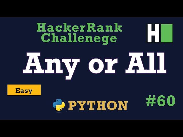 60. Any or All: Hackerrank | Python Solution Explained