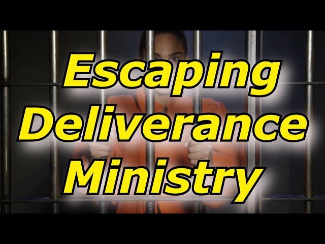 Escaping A Deliverance Ministry - The Shared Story