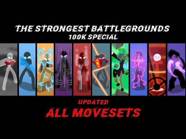 100k Special: The Strongest Battlegrounds - ALL MOVESETS | Stick Nodes Pro (UPDATED)