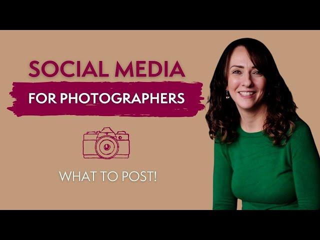 Social Media for Photographers - What to Post!