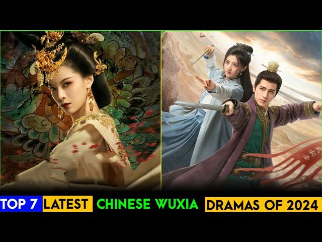 Top 7 Chinese Wuxia Dramas List For 2024 | Wuxia Series eng sub