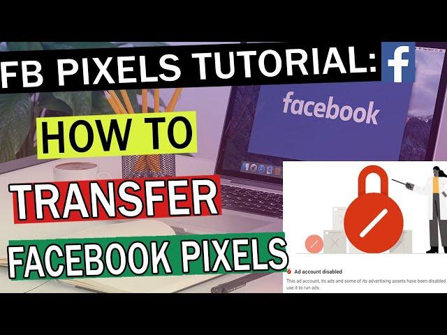 Facebook Pixels Tutorial:  How to Share/Transfer your Facebook Pixels Between Business Managers