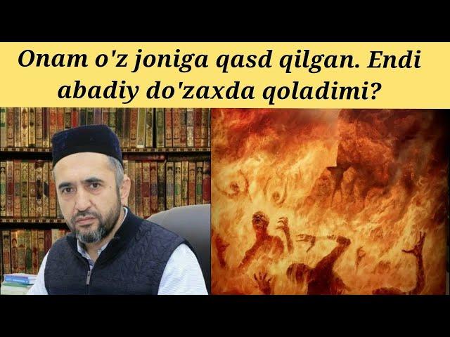 O'zini o'ldirgan odam abadiy jahannamdami? | Muhammad Ayyub domla