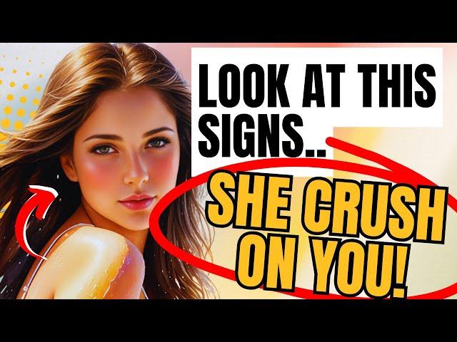 Signs She Has A Secret Crush On You | The Woman Signals