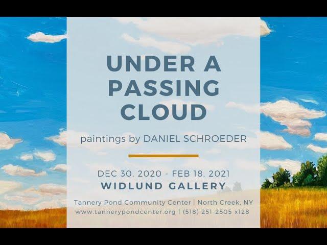 WIDLUND GALLERY | "Under a Passing Cloud" by Daniel Schroeder