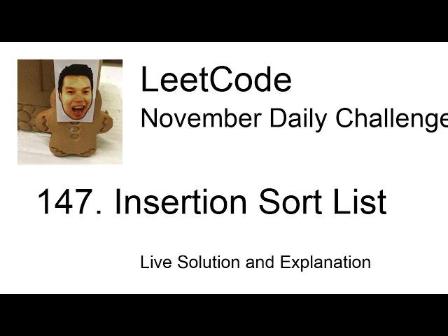 147. Insertion Sort List - Day 2/30 Leetcode November Challenge