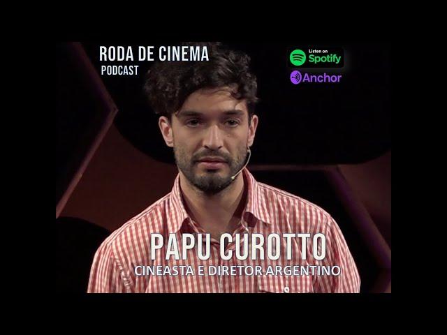 RODA DE CINEMA   PAPU CUROTTO