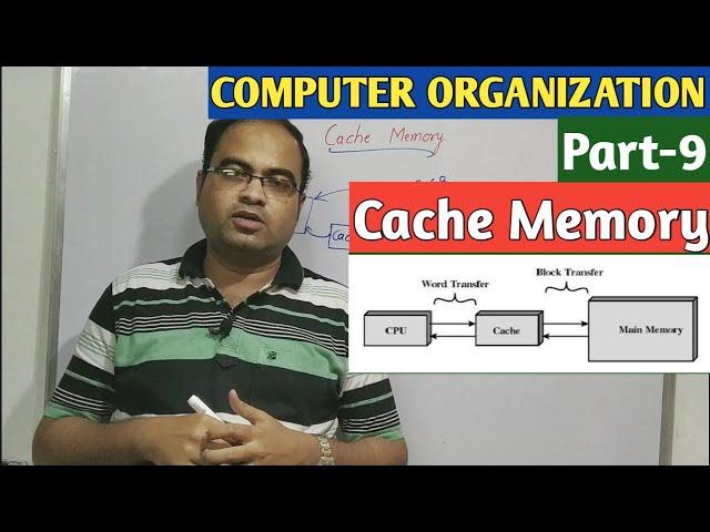 COMPUTER ORGANIZATION | Part-9 | Cache Memory