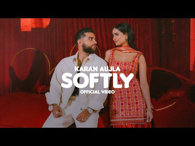 SOFTLY (Official Music Video) KARAN AUJLA | IKKY | LATEST PUNJABI SONGS 2023