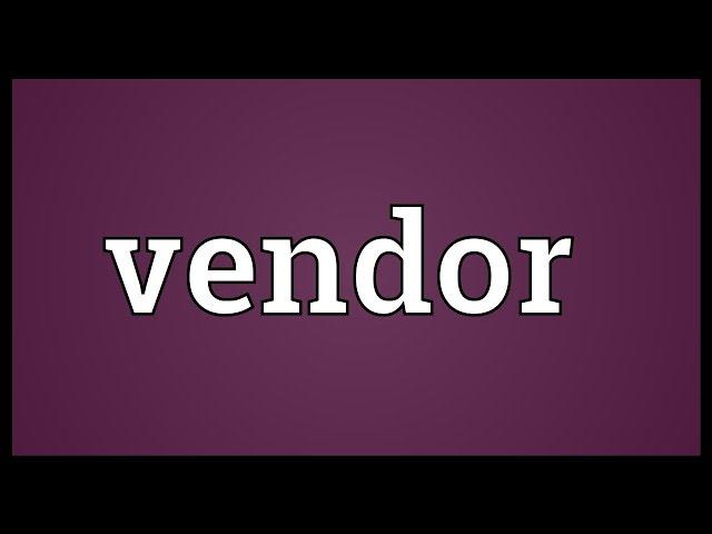 Vendor Meaning