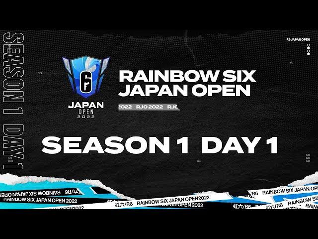 Rainbow Six Japan OPEN 2022 Season 1 ファイナルラウンド Day 1