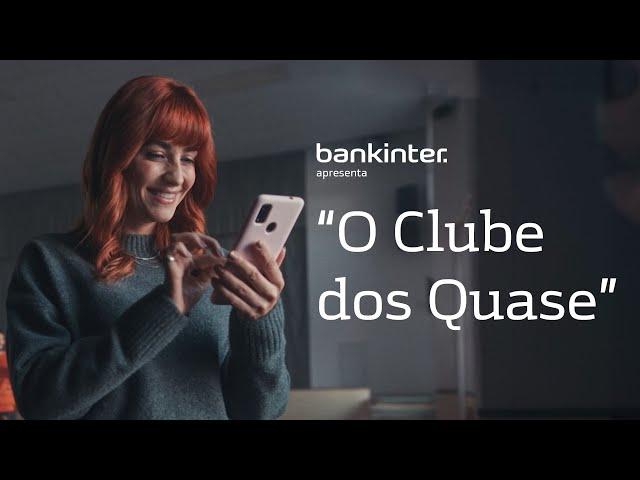 "O Clube dos Quase" - Conta Bankinter Online