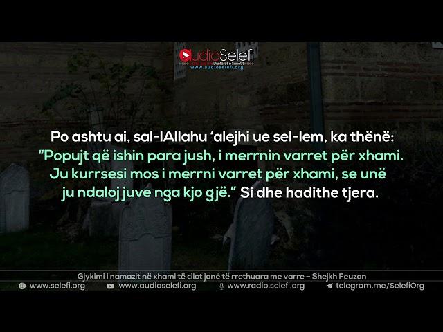 Gjykimi i namazit në xhami të cilat janë të rrethuara me varre – Shejkh Feuzan