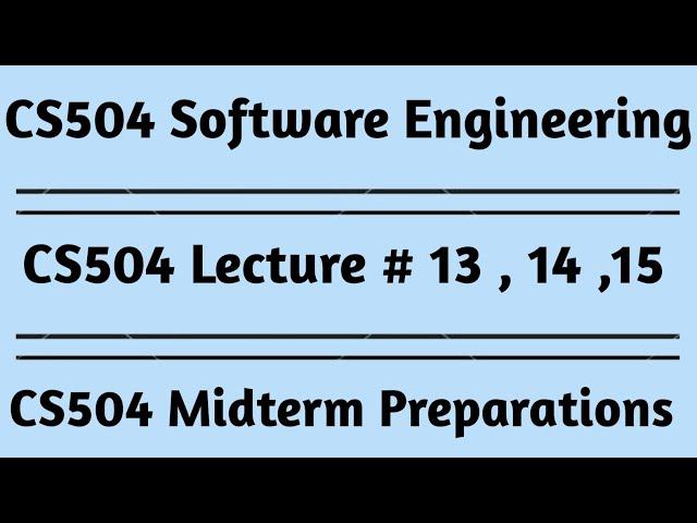 CS504 Lecture No 13, 14, 15/cs504 short lecture no 13, 14, 15/ VU short Lectures/Alpha Academy