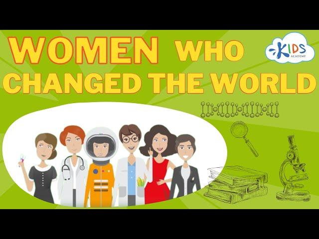 Women Who Changed the World. The Greatest Women in Science. Education for Kids