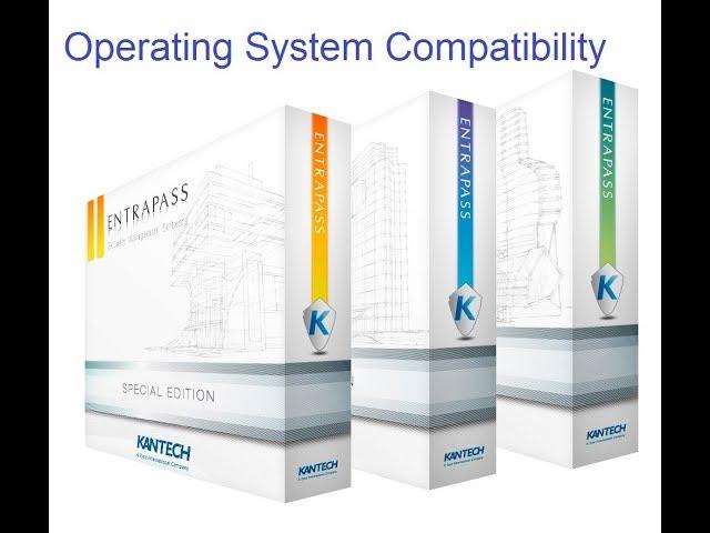 Entrapass :  Operating System Compatibility