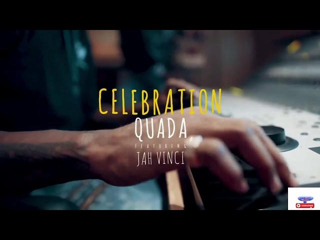 Quada- Celebration ft Jah Vinci (Official Video Lyric)  perview @sound city ent