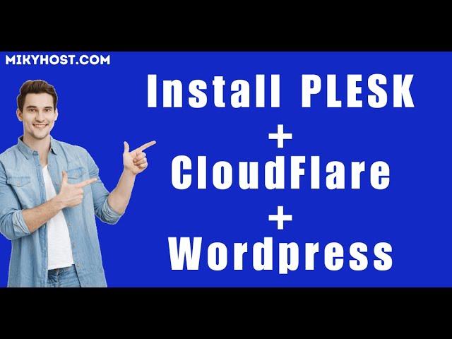 Install Plesk With Cloudflare and Wordpress 2024