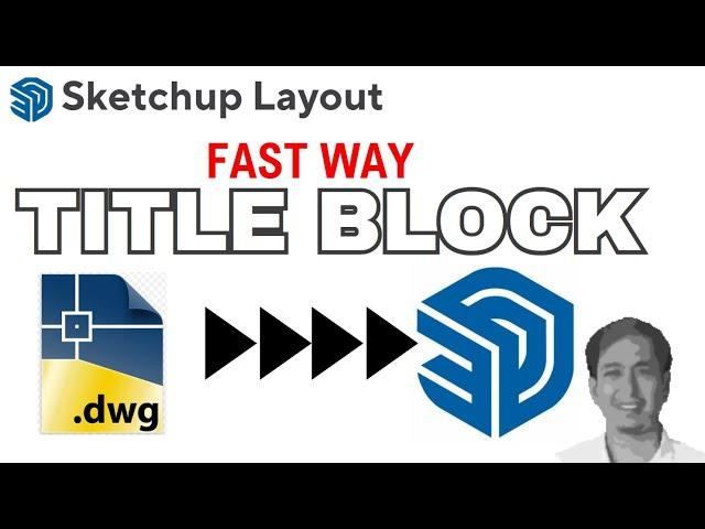 CAD TITLE BLOCK TO SKETCHUP LAYOUT