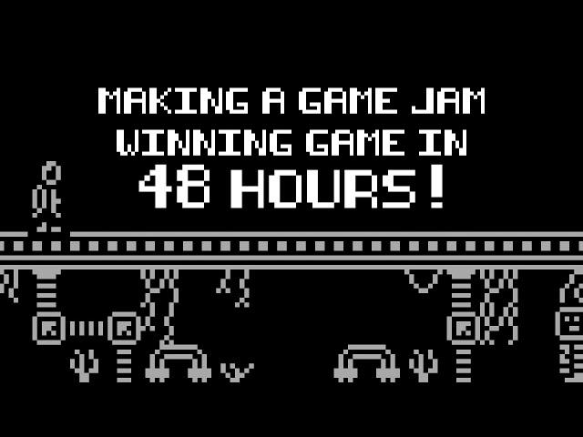 Making a Game Jam Winning Game in 48 Hours!