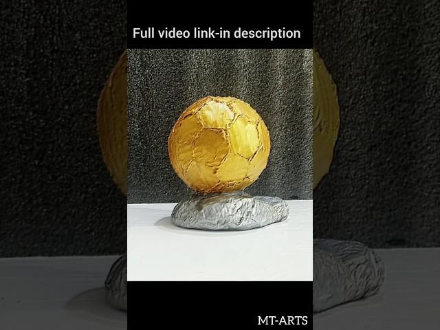 How To Make Ballon D'or Trophy /Fifa Ballon d'or From Cardboard (DIY-Trophy) #115 #SHORTS MT-ARTS