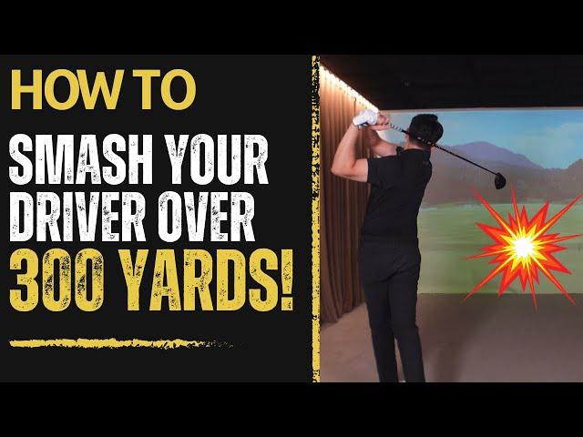 How To Smash Your Driver Over 300 YARDS!