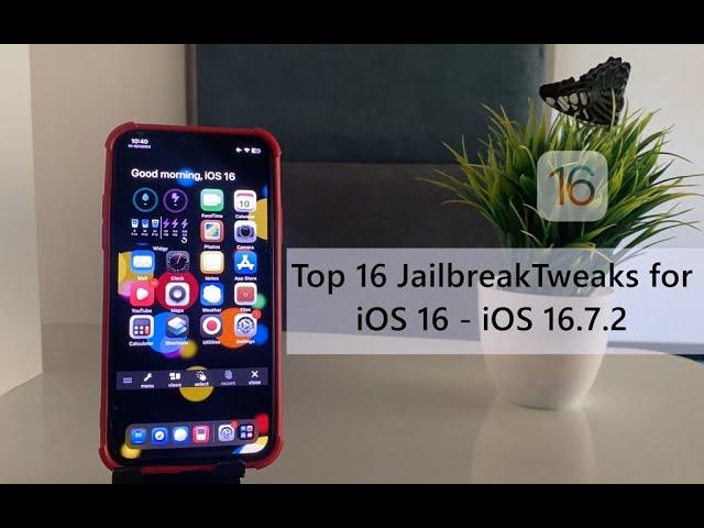Top 16 Jailbreak Tweaks for iOS 16 - iOS 16.7.2 (Cydia & Sileo)