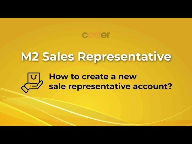 Magento 2 Sales Rep | How to create new sale rep accounts and manage customers?