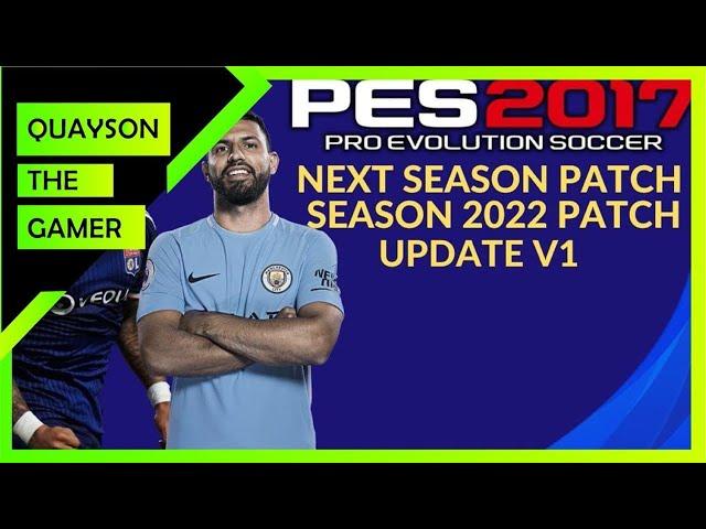 PES 2017 - NEXT SEASON PATCH 2022 FULL PATCH V1