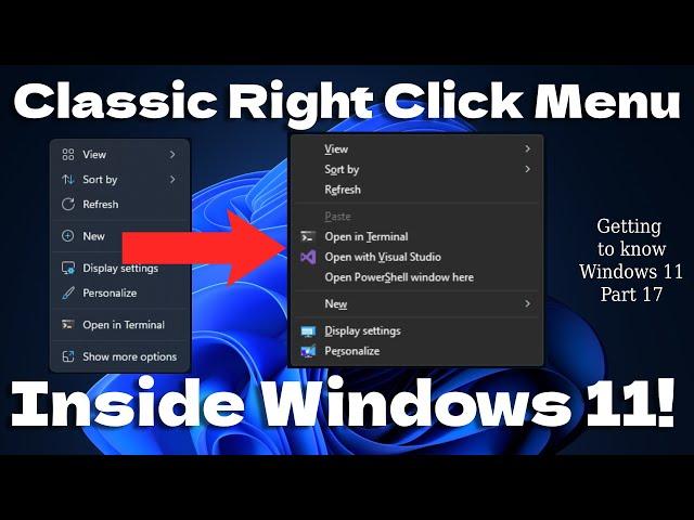 Old Right Click Menus on Windows 11 - Getting to know Windows 11 Part 17