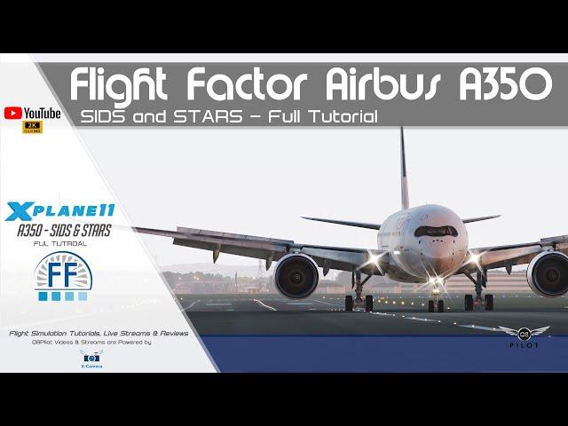 Flight Factor A350 v1.68 | SID/STAR | Full Tutorial