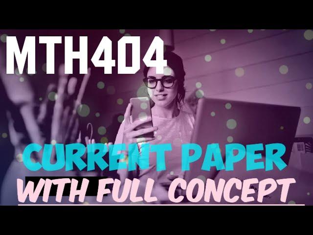 MTH404 Current final Term paper | Subjective and objective | with full explanation #mth404