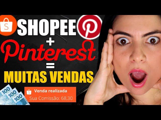 Como Vender No Pinterest Como Afiliado Shopee Aplicando Essa Estratégia Completa