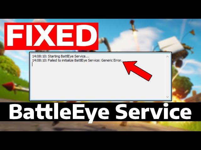 Fix Fortnite Failed to Initialize Battleye Service Generic Error | How To