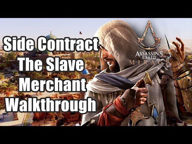 Side Contract - The Slave Merchant Full Walkthrough | Assassin Creed Mirage