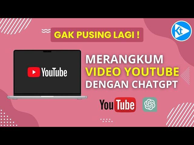  MERANGKUM VIDEO DARI YOUTUBE JADI TEKS || Tutorial AI Untuk Pemula