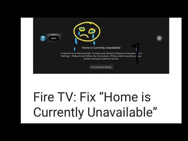 Amazon Fire tv fix home is currently unavailable error no Wi-Fi connection fire stick instructions