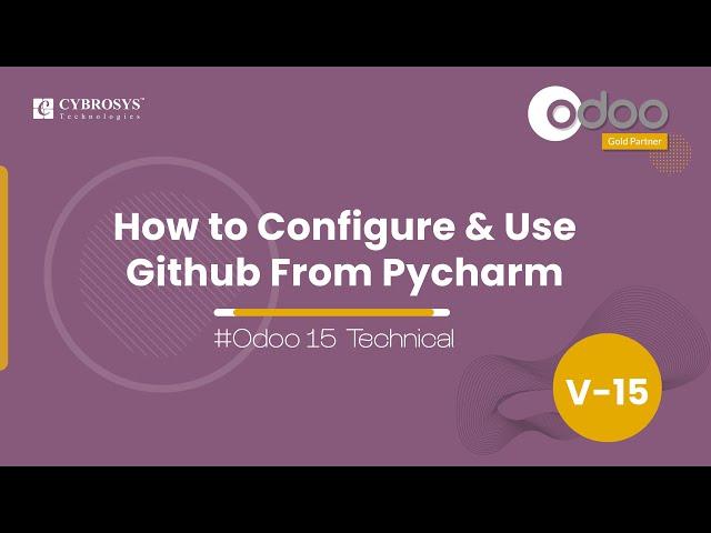 How to configure and use github from pycharm | Odoo 15 Technical Videos