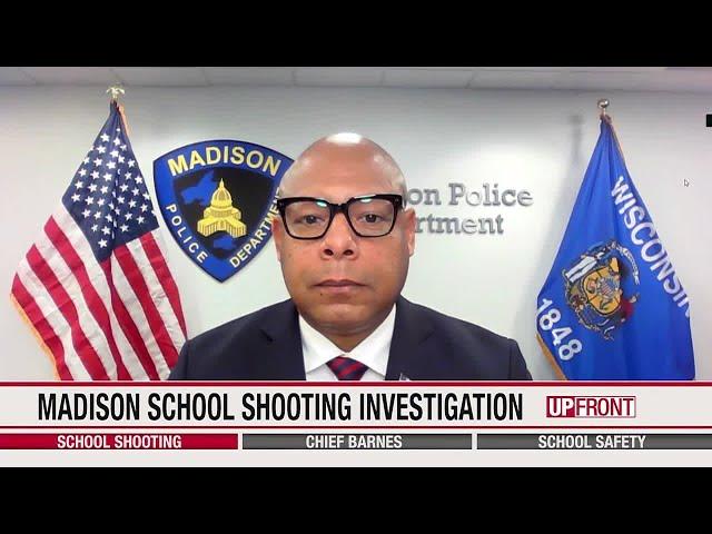 UPFRONT: Madison chief on school shooting