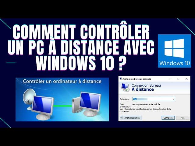 COMMENT CONTROLER UN PC A DISTANCE  SANS APPLICATION Sous Windows 10 / Connexion à distance  - 