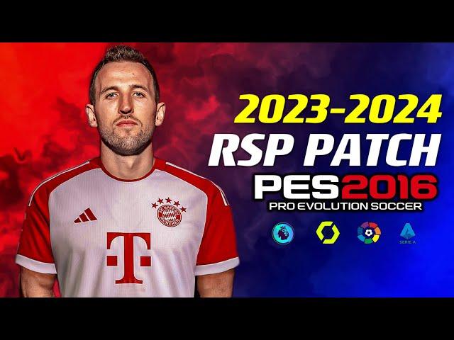 PES 2016 | RSP PATCH-TO 2023-2024 | 8/27/23 | PC