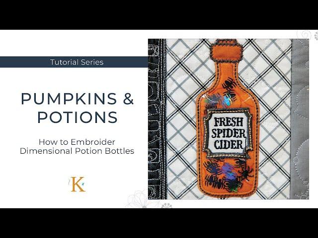 How to Embroidery Dimensional Potion Bottles | PUMPKINS & POTIONS LADDER QUILT