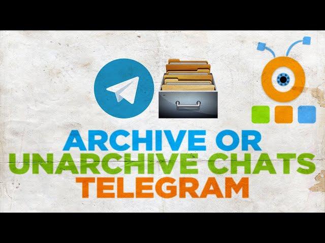 How to Archive and Unarchive Chats in Telegram on PC