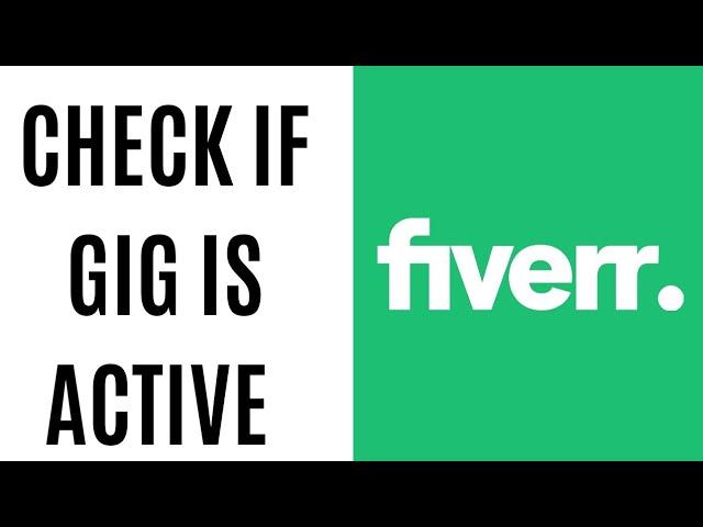 How to check if Fiverr gig is active ll Check Fiverr Gig Active 2023