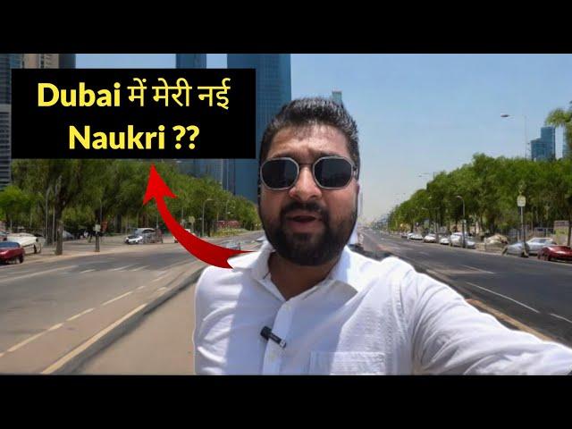 दुबई में मेरी नई Naukri? Indian in Dubai