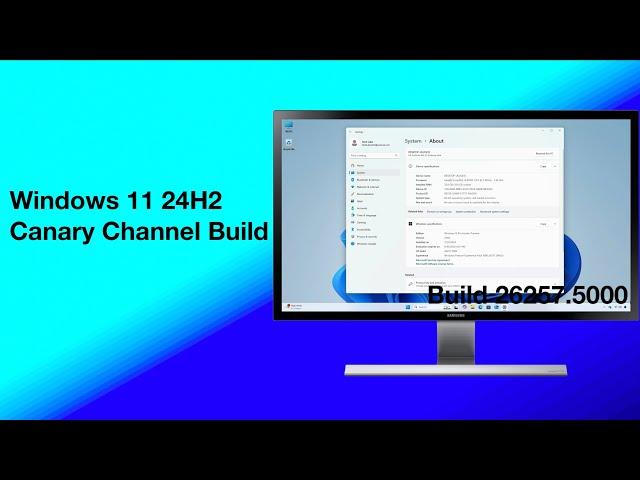 Windows 11 Insider Preview 24H2 Build 26257.5000 Canary Channel