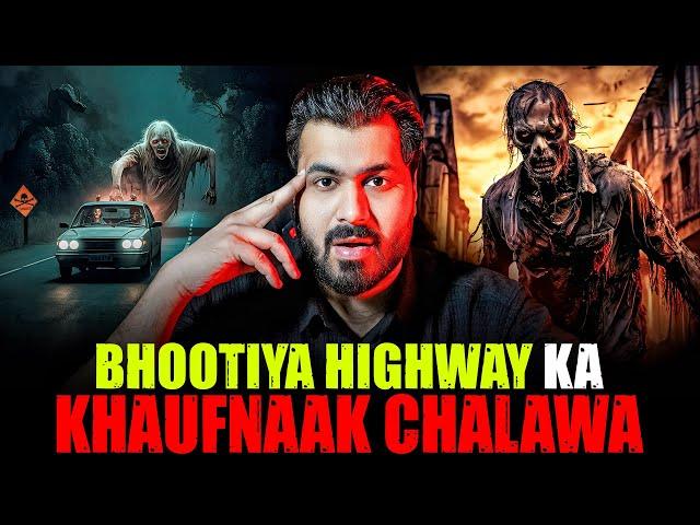 Bhootiya Highwa Ka Khaufnaak Chalawa  | Subscriber Real Story | Real Horror Story