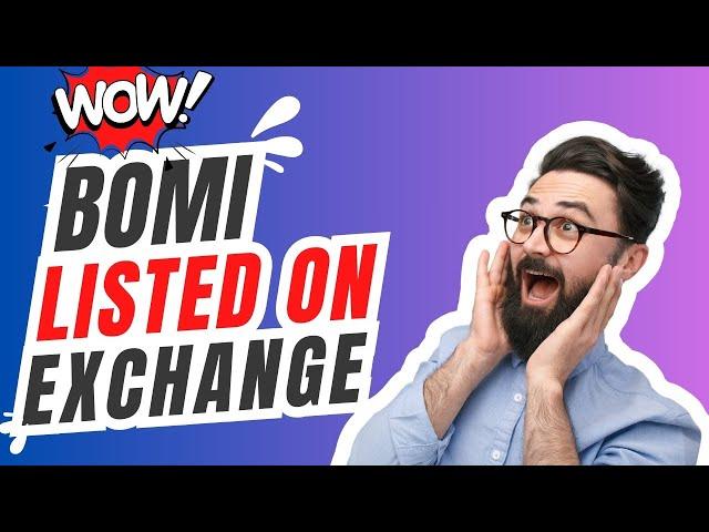 BOMI Token Exchange Listing Announcement | Transfer Your Tokens to Any Crypto Wallet!