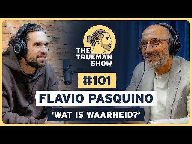 The Trueman Show #101 Flavio Pasquino ‘Wat is waarheid?’